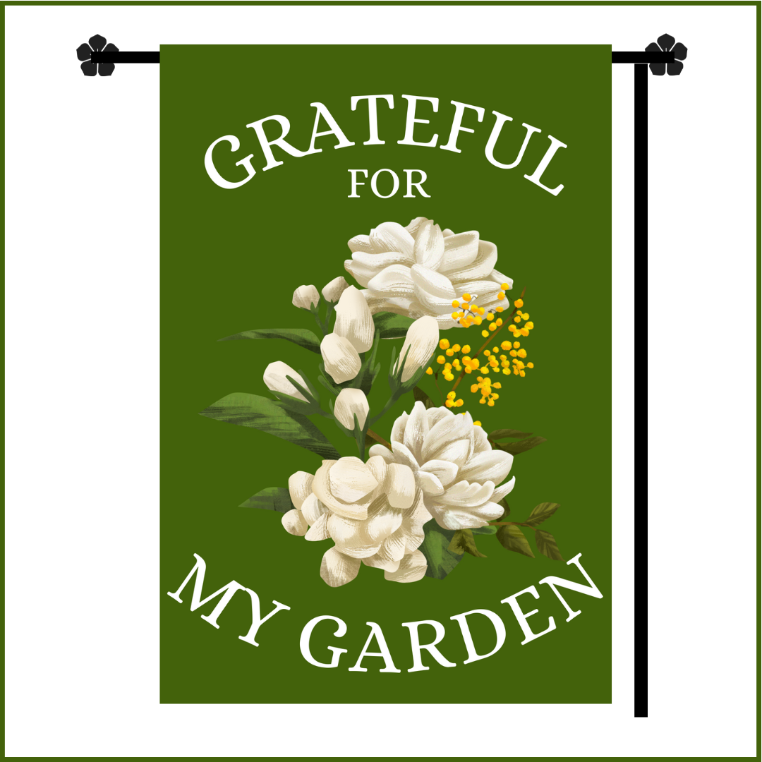 Grateful For My Garden Flag