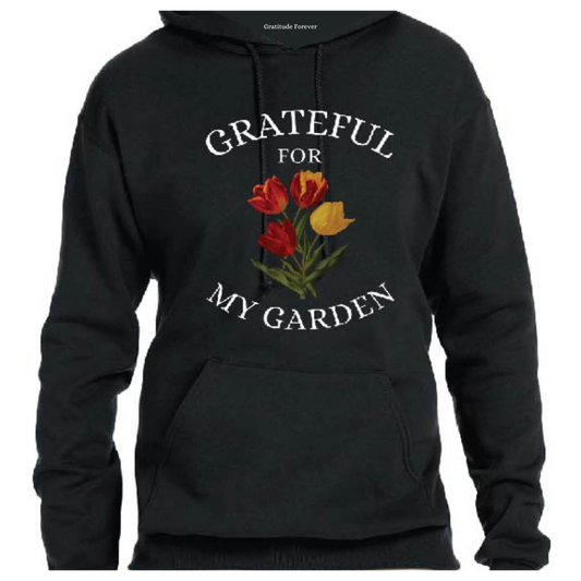 Grateful  For My Garden Hoodie